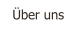 ber uns
