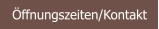 ffnungszeiten/Kontakt